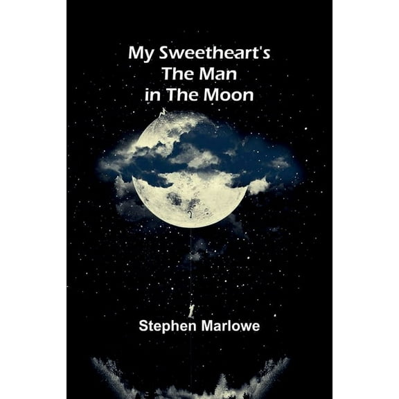 My sweetheart's the Man in the Moon, (Paperback)