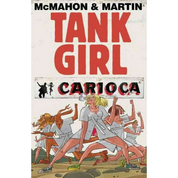 Tank Girl: Carioca (Hardcover) by Alan Martin