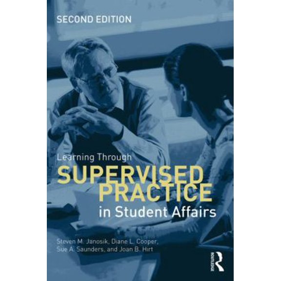 Pre-Owned Learning Through Supervised Practice in Student Affairs (Paperback) 0415534348 9780415534345