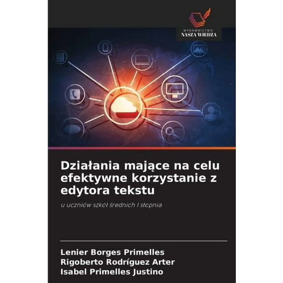 Dzialania mające na celu efektywne korzystanie z edytora tekstu, (Paperback)