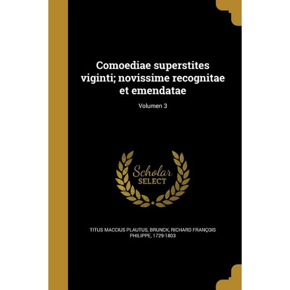 Comoediae superstites viginti; novissime recognitae et emendatae; Volumen 3 (Paperback)