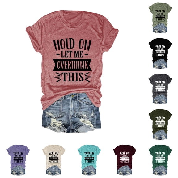 Trendfront Womens Funny Phrase Tee Hold On Let Me Overthink This Graphic T-Shirt Crewneck Short Sleeve Novelty Humorous Gifts Tops