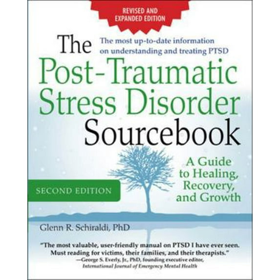 Pre-Owned The Post-Traumatic Stress Disorder Sourcebook, Revised and Expanded Second Edition: A Guide to Healing, Recovery, and Growth