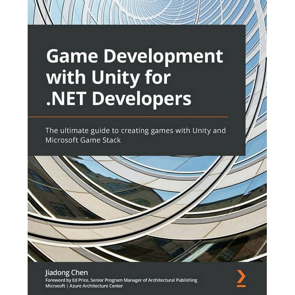 Game Development with Unity for .NET Developers: The ultimate guide to creating games with Unity and Microsoft Game Stack (Paperback)