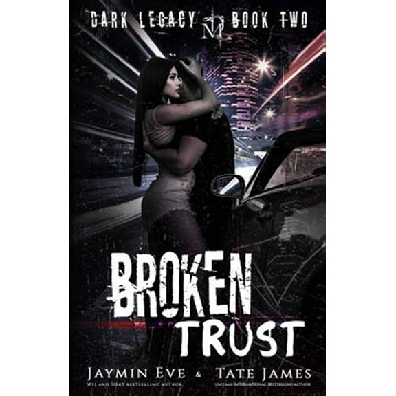Broken Trust: A Dark High School Romance (Paperback) by Jaymin Eve, Tate James