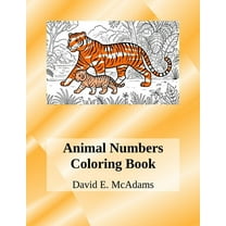 Math Books for Children Animal Numbers Coloring Book: Learn addition facts while coloring 69 beautiful images of animals in their natural habita, (Paperback)