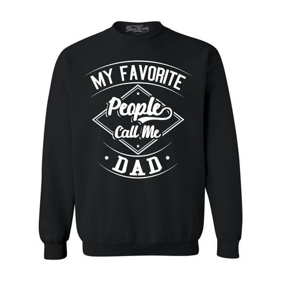 Shop4Ever Men's My Favorite People Call Me Dad Crewneck Sweatshirt XX-Large Black