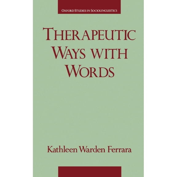 Oxford Studies in Sociolinguistics Therapeutic Ways with Words, (Hardcover)