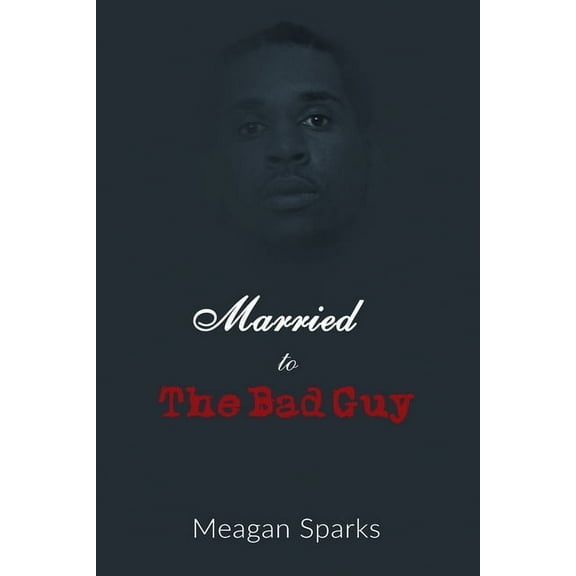 Married to the Bad Guy (Paperback)