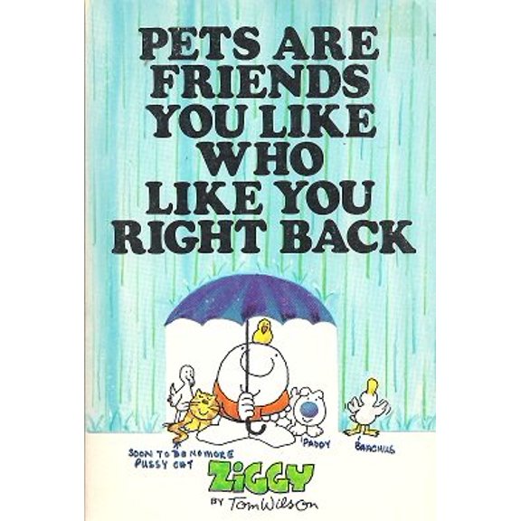 Pre-Owned Pets are friends you like who like you right back: Ziggy (Alligator books) (Paperback) 0836206940 9780836206944