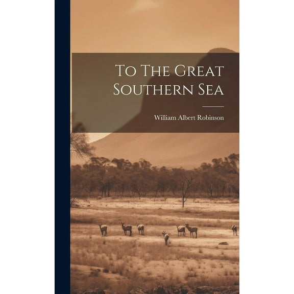 To The Great Southern Sea (Hardcover)