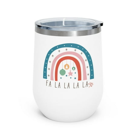 

Fa La La La La Rainbow - Holiday 12oz Insulated Wine Tumbler