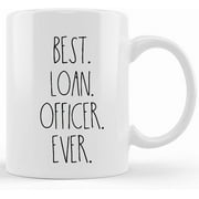 Loan Officer Mug, Loan Officer Gift, Best Loan Officer Ever, Minimalist, Loan Officer Appreciation, Loan Officer Birthday, Loan Officer Gifta, Ceramic Novelty Coffee Mug, Tea Cup, Gift P