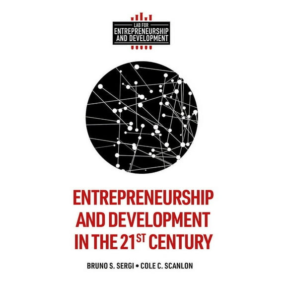 Lab for Entrepreneurship and Development Entrepreneurship and Development in the 21st Century, (Hardcover)