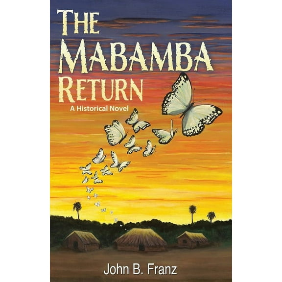 The Mabamba Return, A Historical Novel (Paperback)