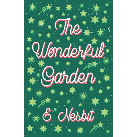The Wonderful Garden;or, The Three C.'s, (Paperback)