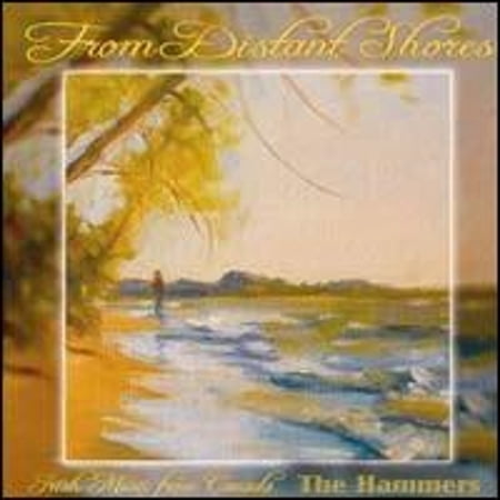 From Distant Shores: Irish Music from Canada (CD) by The Hammers