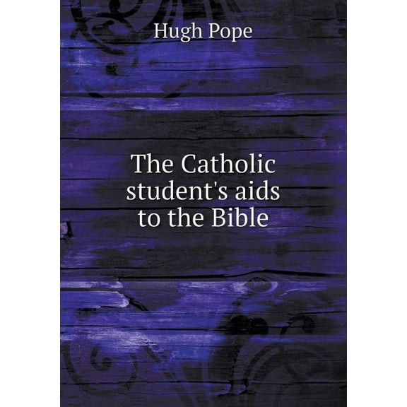 The Catholic student's aids to the Bible (Paperback)
