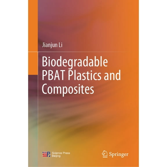 Biodegradable Pbat Plastics and Composites, (Hardcover)