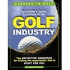 Careers in Golf: An Insider's Guide to Careers in the Golf Industry [Paperback - Used]