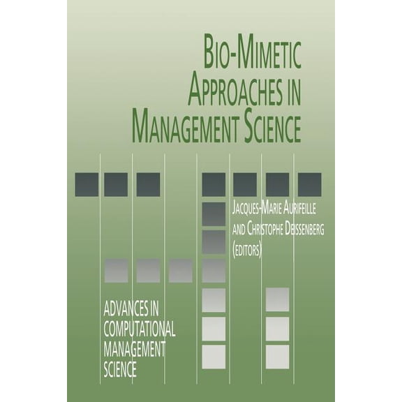 Advances in Computational Management Sci Bio-Mimetic Approaches in Management Science, Book 1, (Paperback)