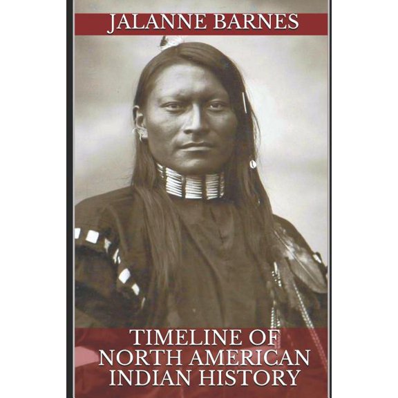 Timeline of North American Indian History (Paperback)