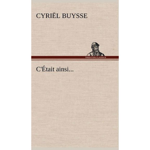C'Était ainsi... (Hardcover)