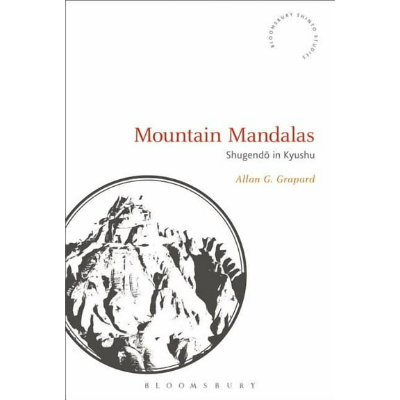 Bloomsbury Shinto Studies Mountain Mandalas: Shugendo in Kyushu, (Paperback)