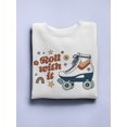 thumbnail image 3 of Roll With It. Rollerskates Sweatshirt Women -Victoria Barnes Designs, Female Medium, 3 of 4