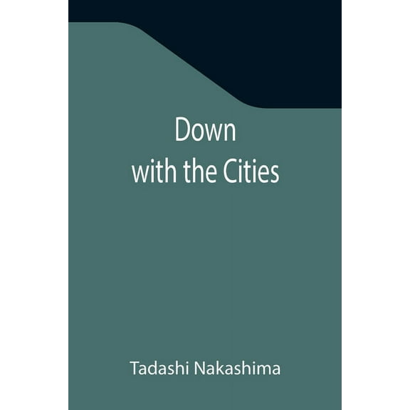 Down with the Cities, (Paperback)