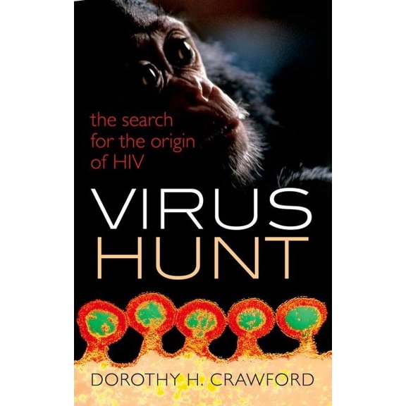 Virus Hunt: The Search for the Origin of HIV, (Hardcover)