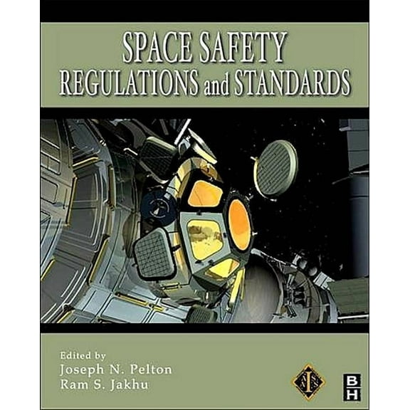 Space Safety Regulations and Standards, (Paperback)