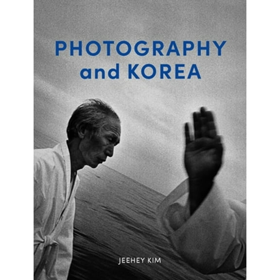 Pre-Owned Photography and Korea, (Hardcover)