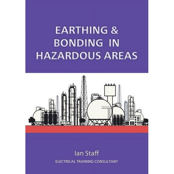 Earthing and Bonding in Hazardous Areas, (Paperback)