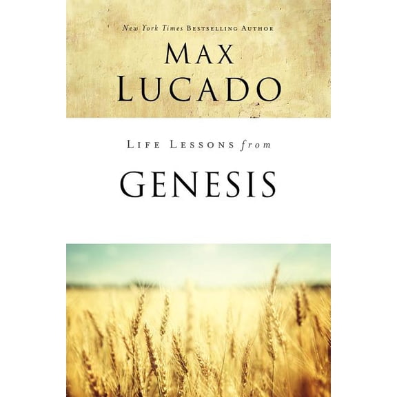 Life Lessons Life Lessons from Genesis: Book of Beginnings, (Paperback)