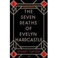 thumbnail image 1 of The Seven Deaths of Evelyn Hardcastle: The Sunday Times Bestseller and Winner of the Costa First Novel Award, 1 of 3