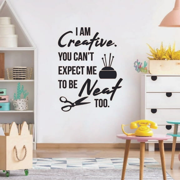 I Am Creative You Cant Expect Me To Be Neat Too Sewing Hobby Sewing Quotes Quote Vinyl Wall Art Sticker Decal Decortion For Home Room Living Room Hobby Sewing Passion Home Design Size (40x40 inch)