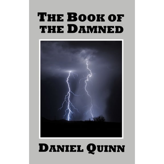 Pre-Owned The Book of the Damned (Paperback) by Daniel Quinn