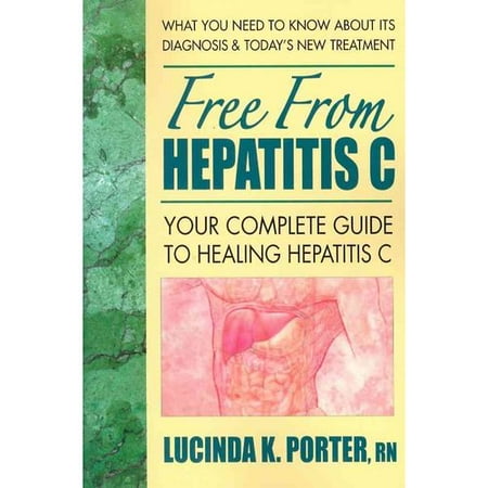 Free from Hepatitis C: Your Complete Guide to Healing Hepatitis C