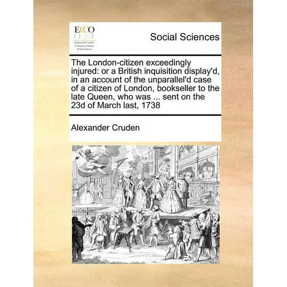 The London-Citizen Exceedingly Injured (Paperback)