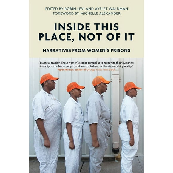 Voice of Witness: Inside This Place, Not of It : Narratives from Women's Prisons (Hardcover)