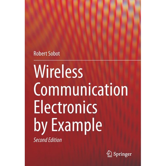 Wireless Communication Electronics by Example, (Paperback)