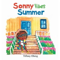 Sonny Vibes Summer: A Cheery Children's Book about Summer, (Hardcover)