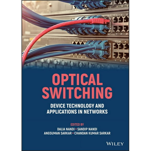 Optical Switching: Device Technology and Applications in Networks, (Hardcover)