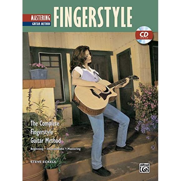 Complete Fingerstyle Guitar Method: Mastering Fingerstyle Guitar (Complete Fingerstyle Guitar Method) (Book and CD)