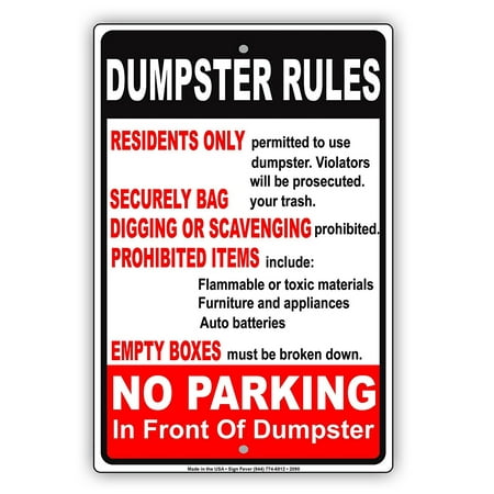 Dumpster Rules Residents Only Security Bag Prohibited Items Empty Boxes No Parking In Front Of Dumpster Warning Notice Aluminum Metal Sign 8