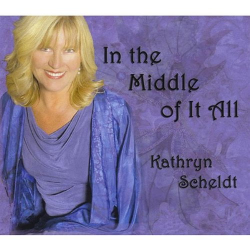 In the Middle of It All By Kathryn Scheldt Format: Audio CD