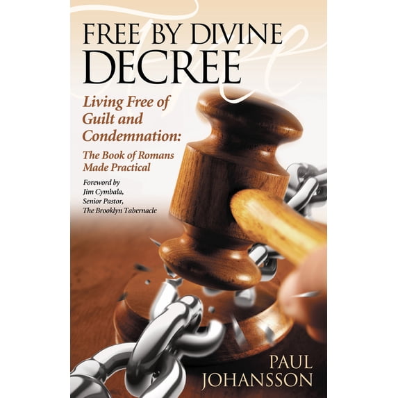 Pre-Owned Free by Divine Decree: Living Free of Guilt and Condemnation: The Book of Romans Made Practical (Paperback) 1614483701 9781614483700