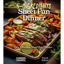 Taste of Vegan 5-Ingredient Sheet Pan Dinners: 100 Delicous Quick and Effortless Recipe, Pictures Included: 100 Japanese Plant-Based , (Paperback)