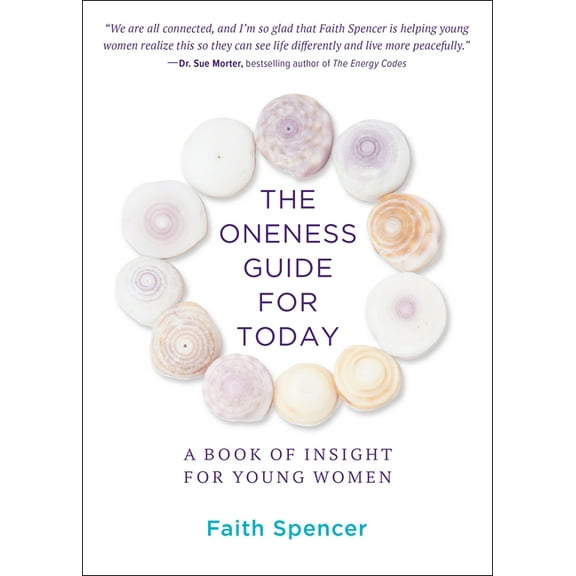The Oneness Guide for Today: A Book of Insight for Young Women, (Paperback)
